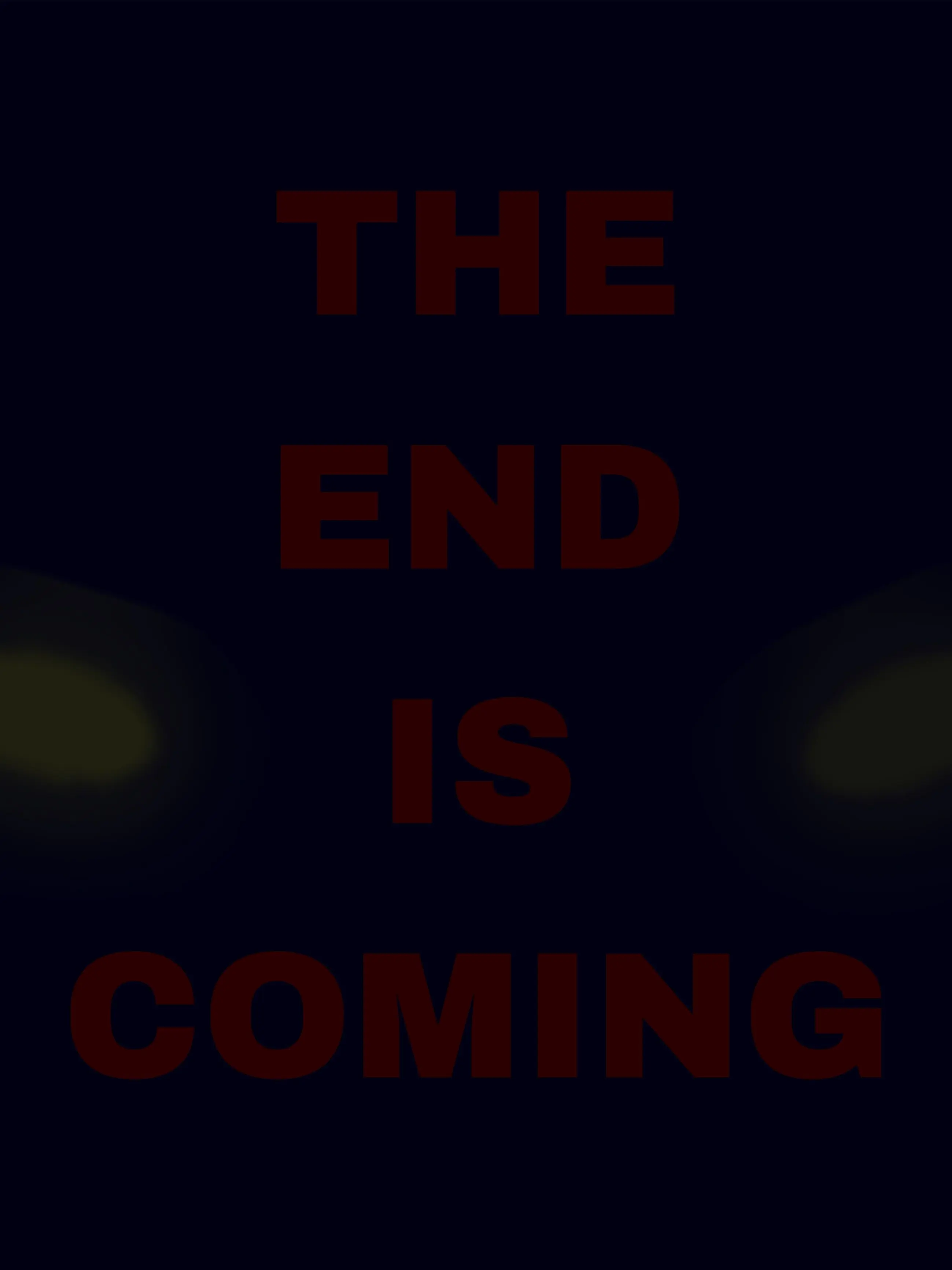 KnottyCoati0087의 The end is coming