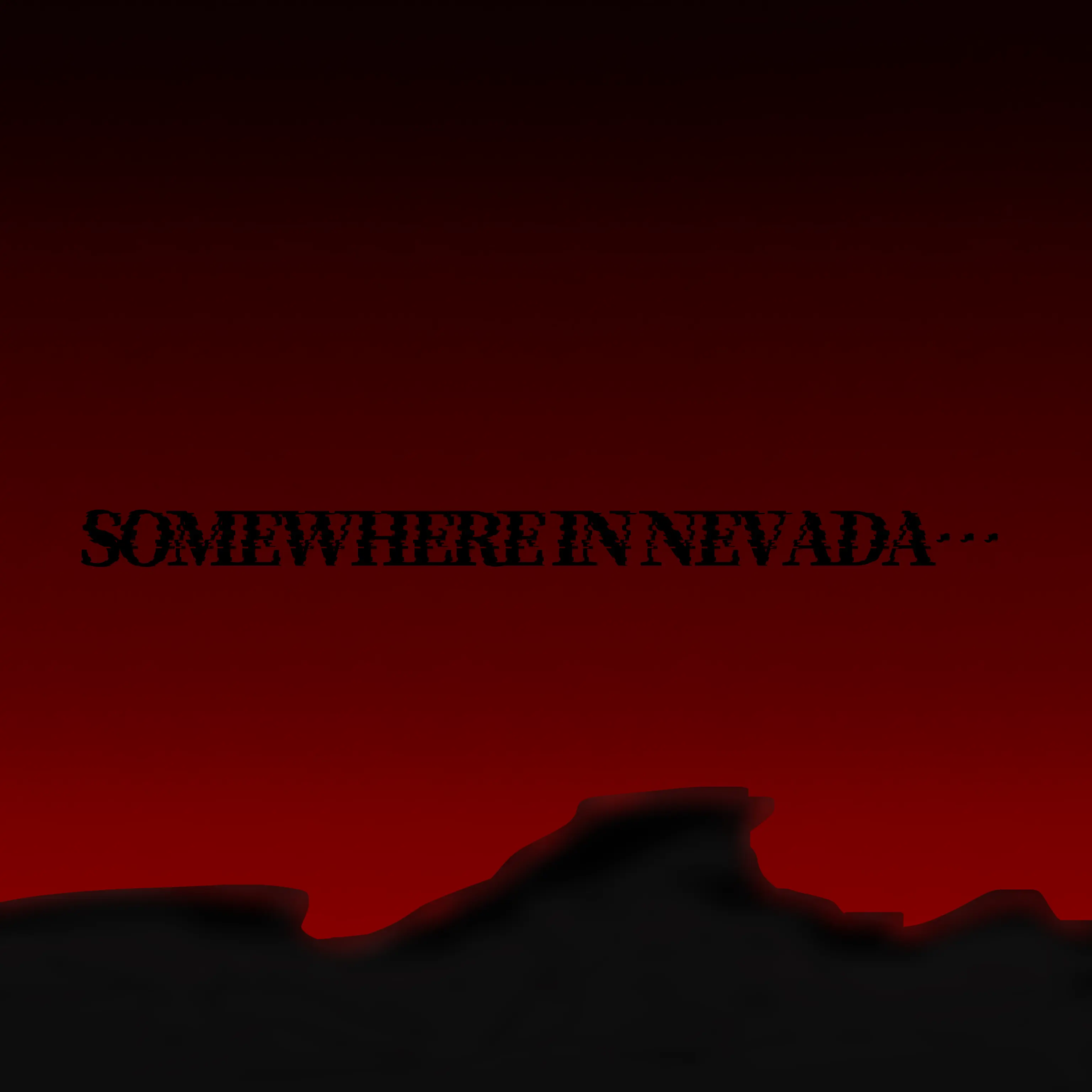 YUMMYpigsfeet의 SOMEWHERE IN NEVADA…