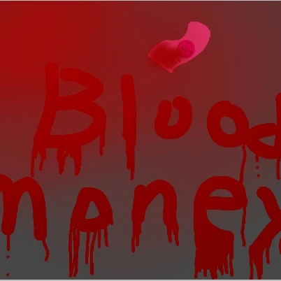 Blood money!