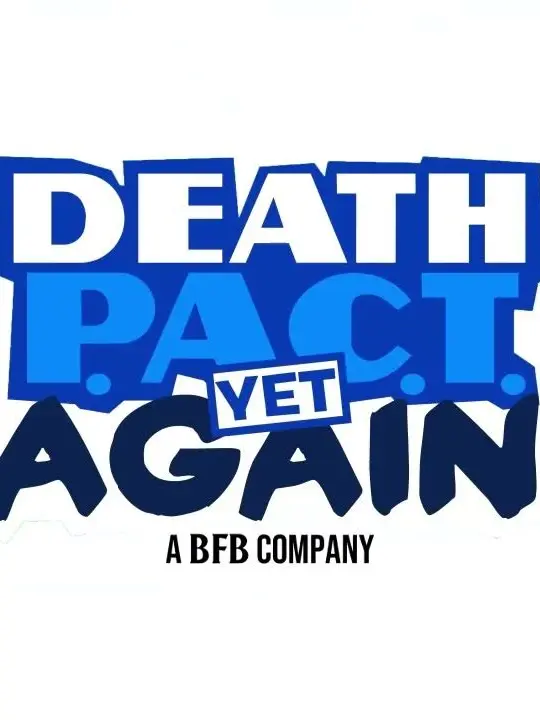 MistyApe2548의 Death P.A.C.T. YET A