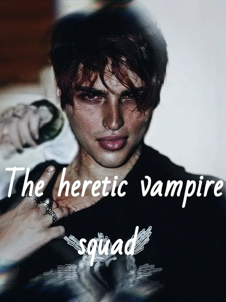 YOUR_SW33THE3RT의 The heretic vampire squad