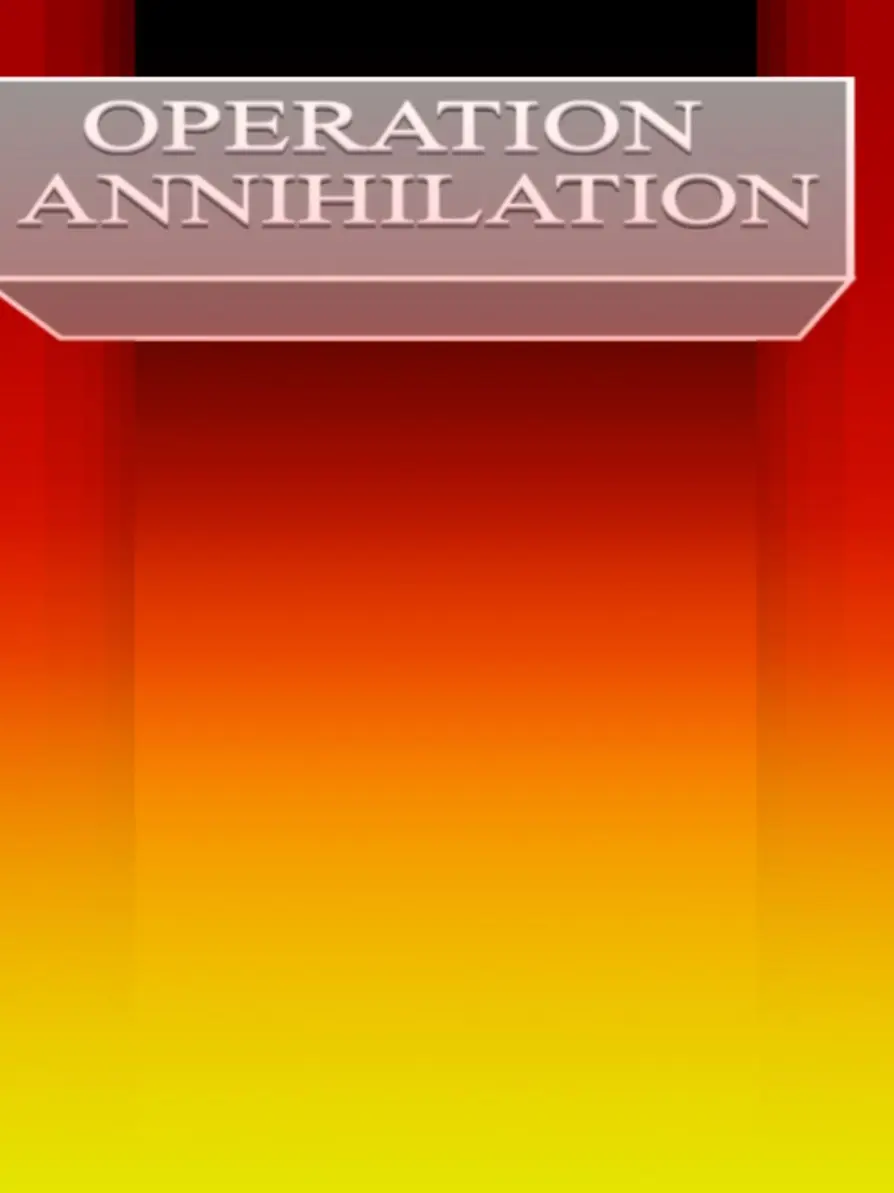 LankyDream8624의 Operation annihilation