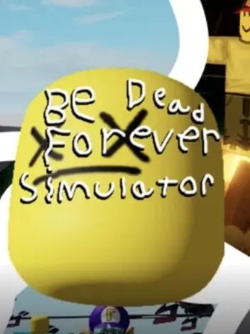 StockySour7098의 Be dead forever simulator!