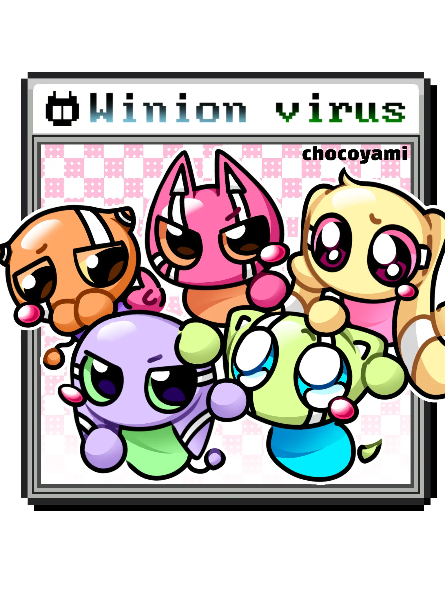 Chocoyami의 위니언 바이러스(my 캐릭터들)