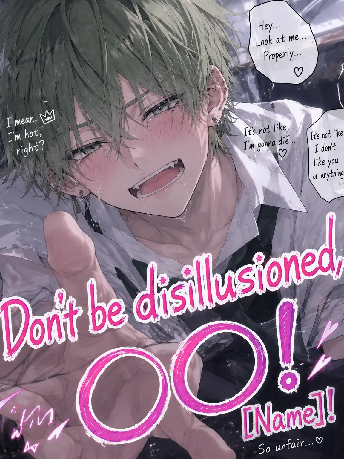 PutridGrit9145의 Don't Be Disillusioned! {{user}}!!