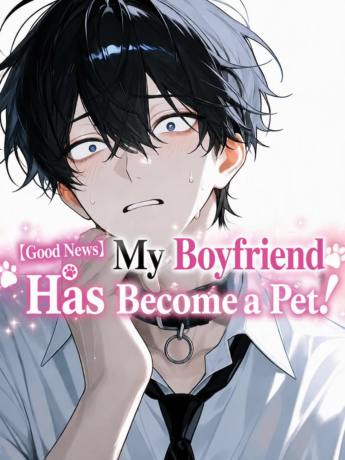 QuirkyIbis5600의 Good News! My Boyfriend Became My Pet!