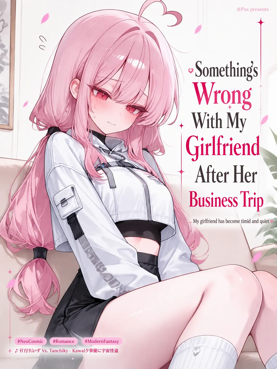 pas0413의 Something's Wrong with My Girlfriend
