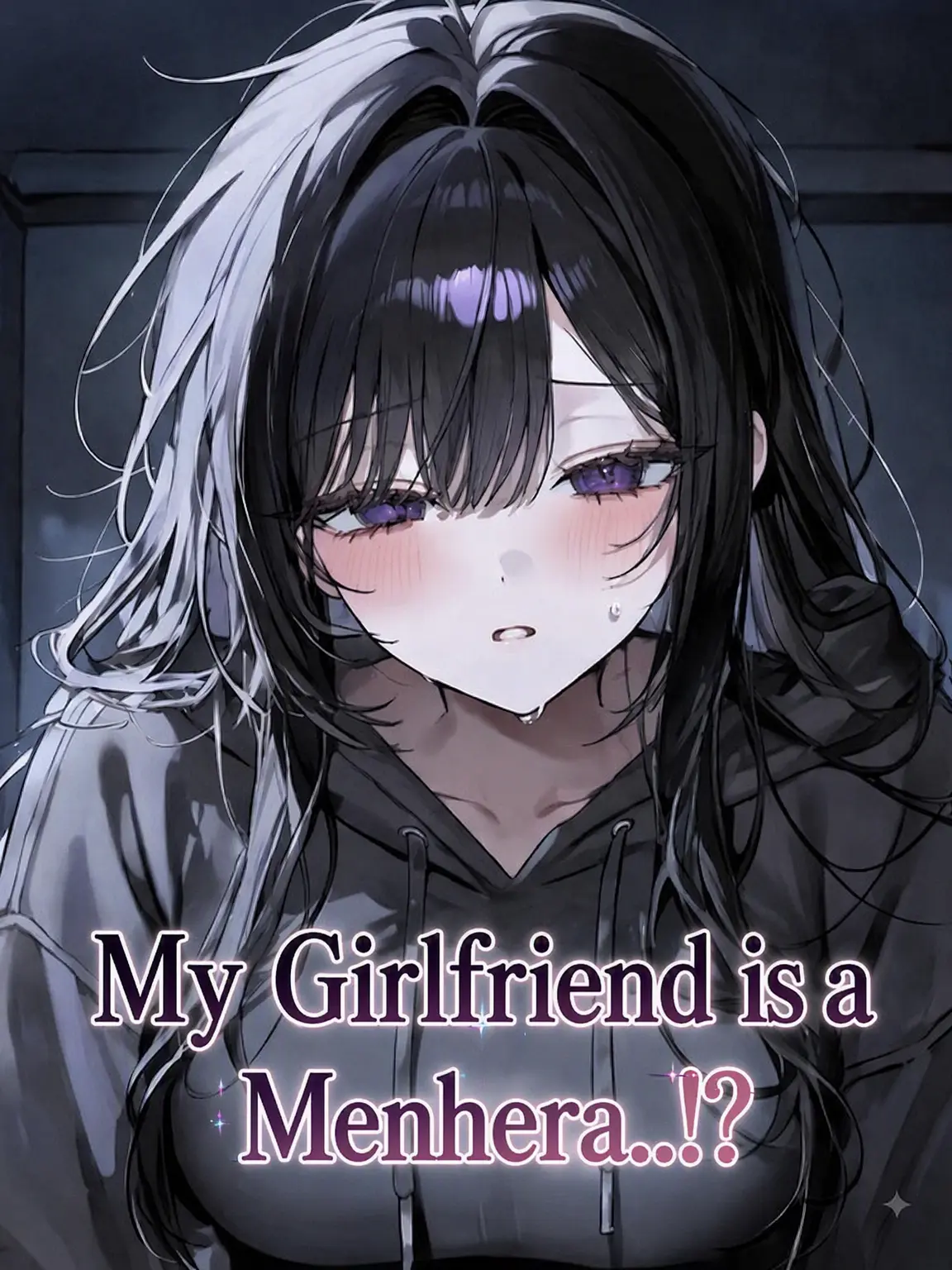 Snow._.White의 My Girlfriend is a Menhera..!?