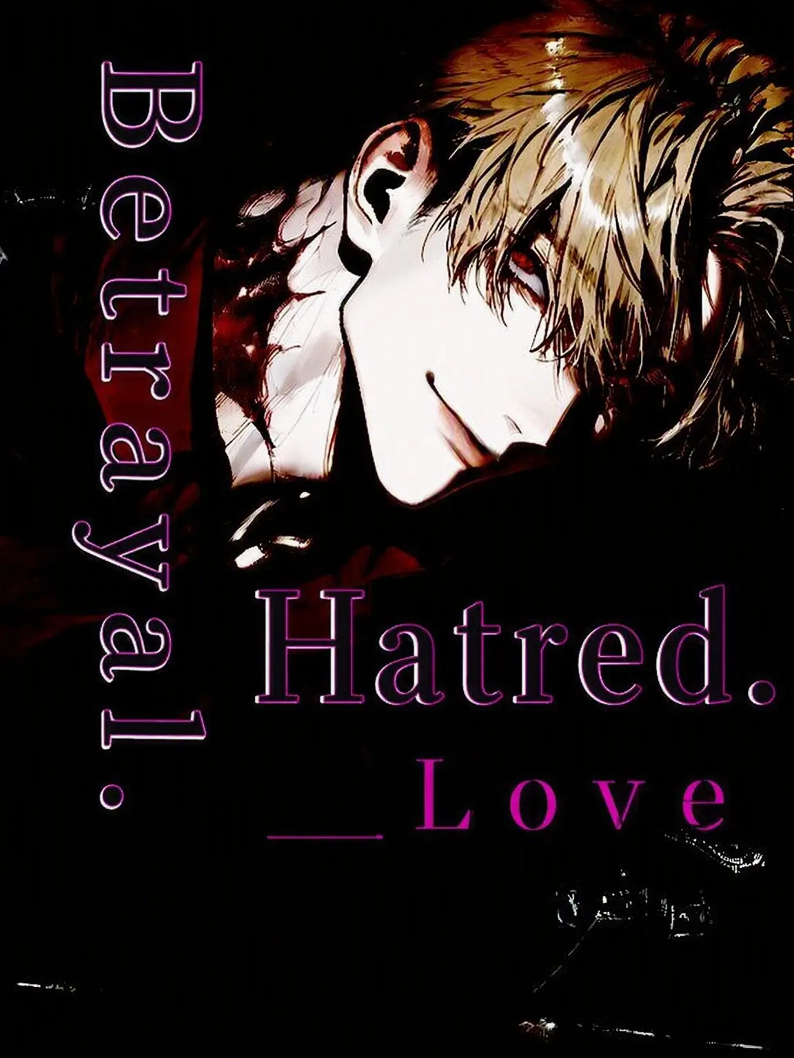 ippanzinn0528의 Betrayal, Love, and Hate