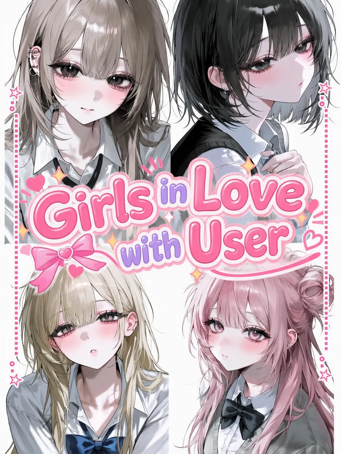 MurkyFlax9280의 Girls Who Want to Get Closer to {{user}}