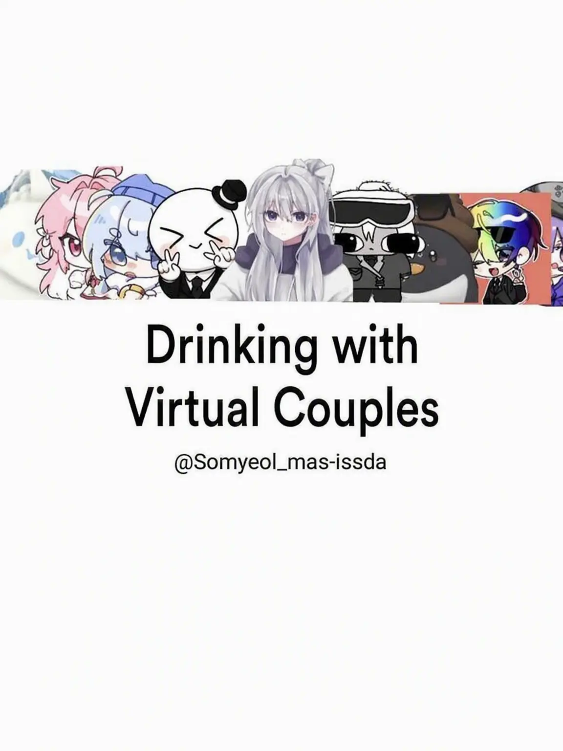 Somyeol_mas-issda의 Drinking with Wugyeols