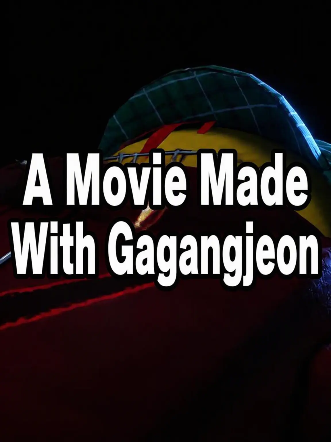 Kr_RRRRRRRRRR123의 [Update 1.5] Movie Made with GAGANGJEON