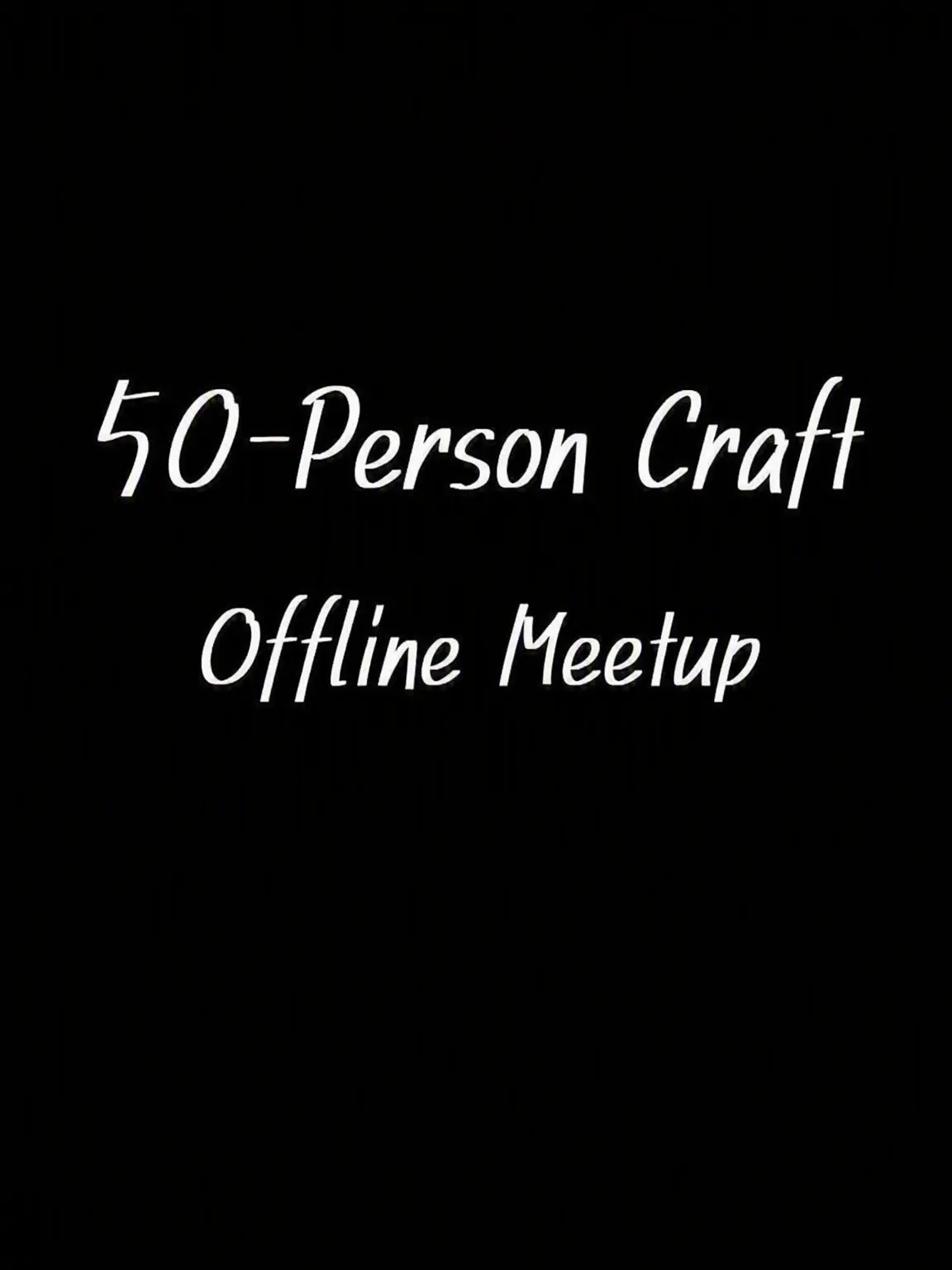 natoSAN의 50-Man Craft Meetup