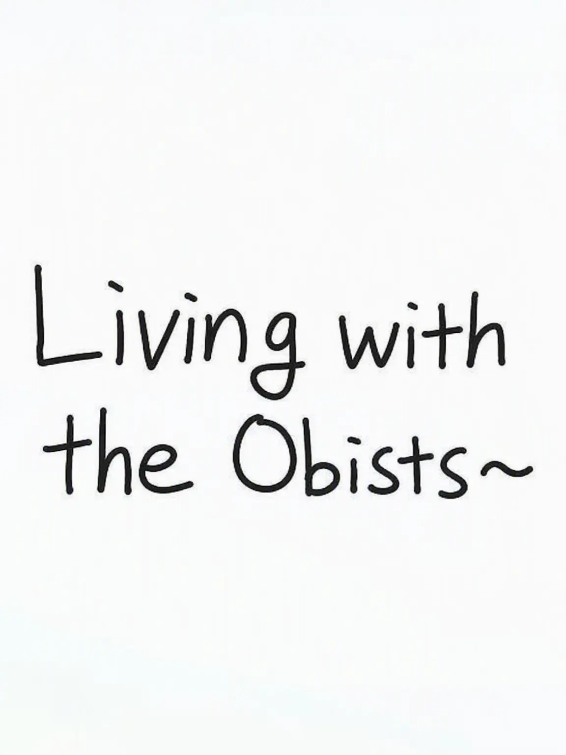 Bakase..is-delicious..의 Living with Obbyists