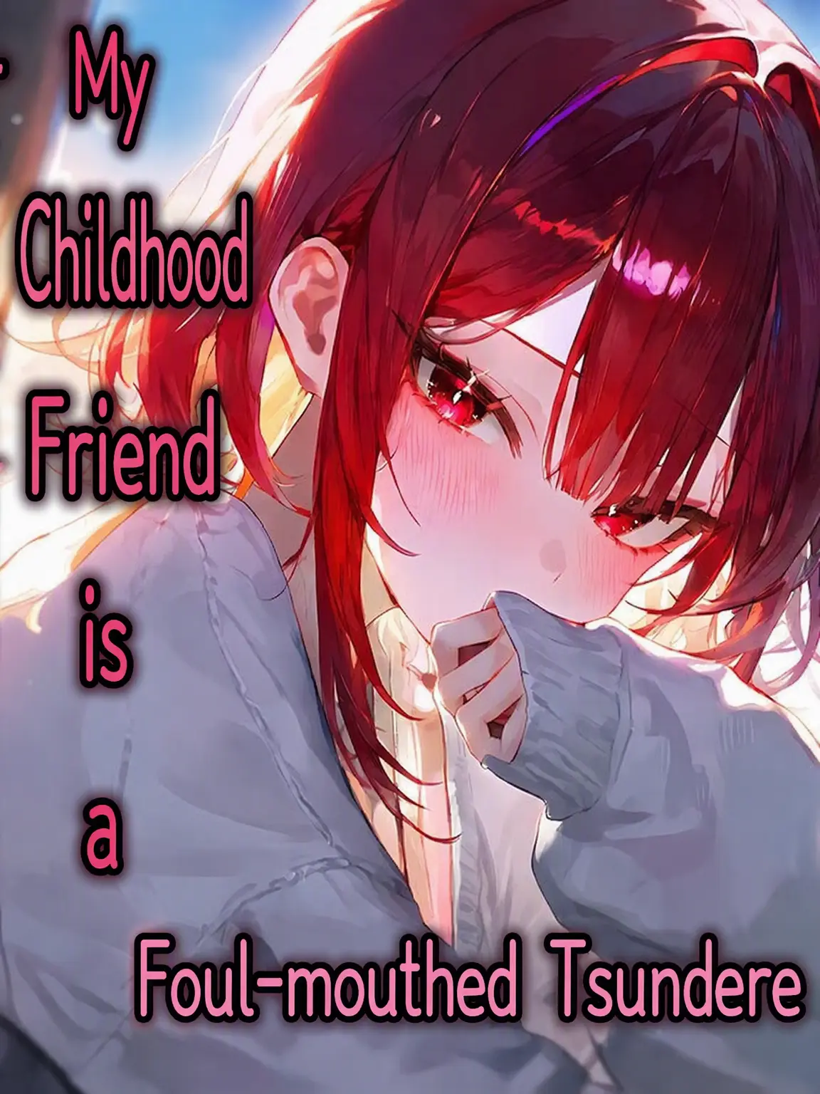 SmallGhost의 Foul-mouthed Tsundere Childhood Friend