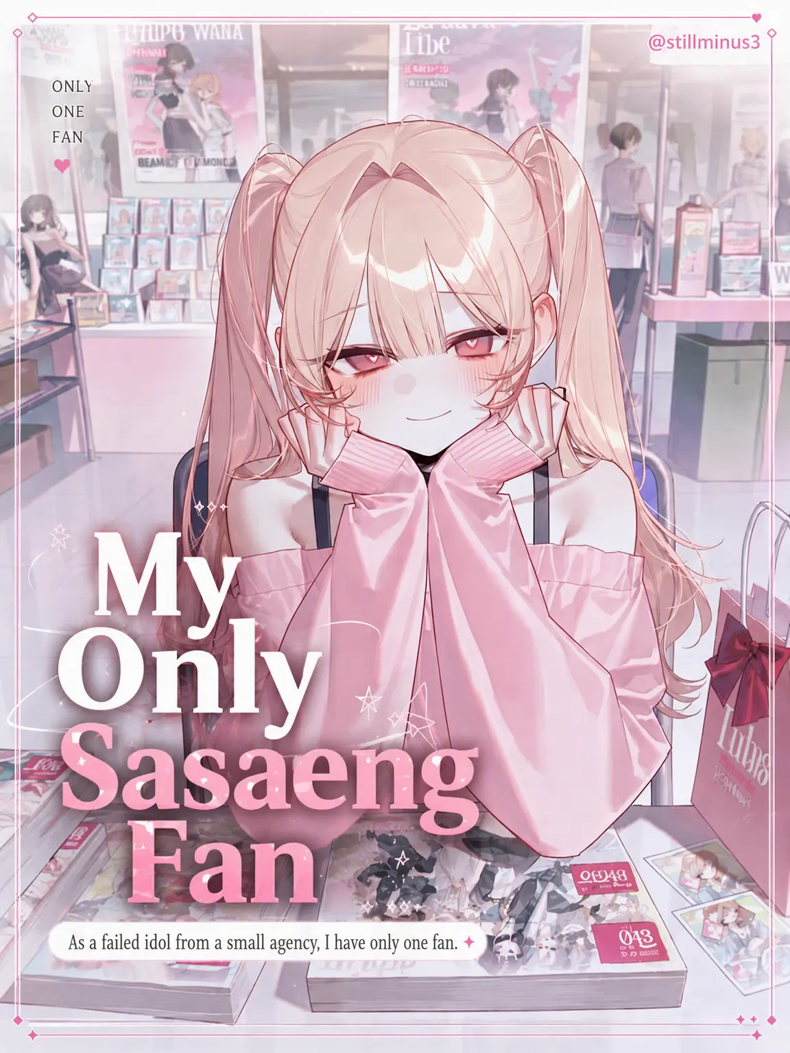 Stillminus3의 My Only Sasaeng Fan