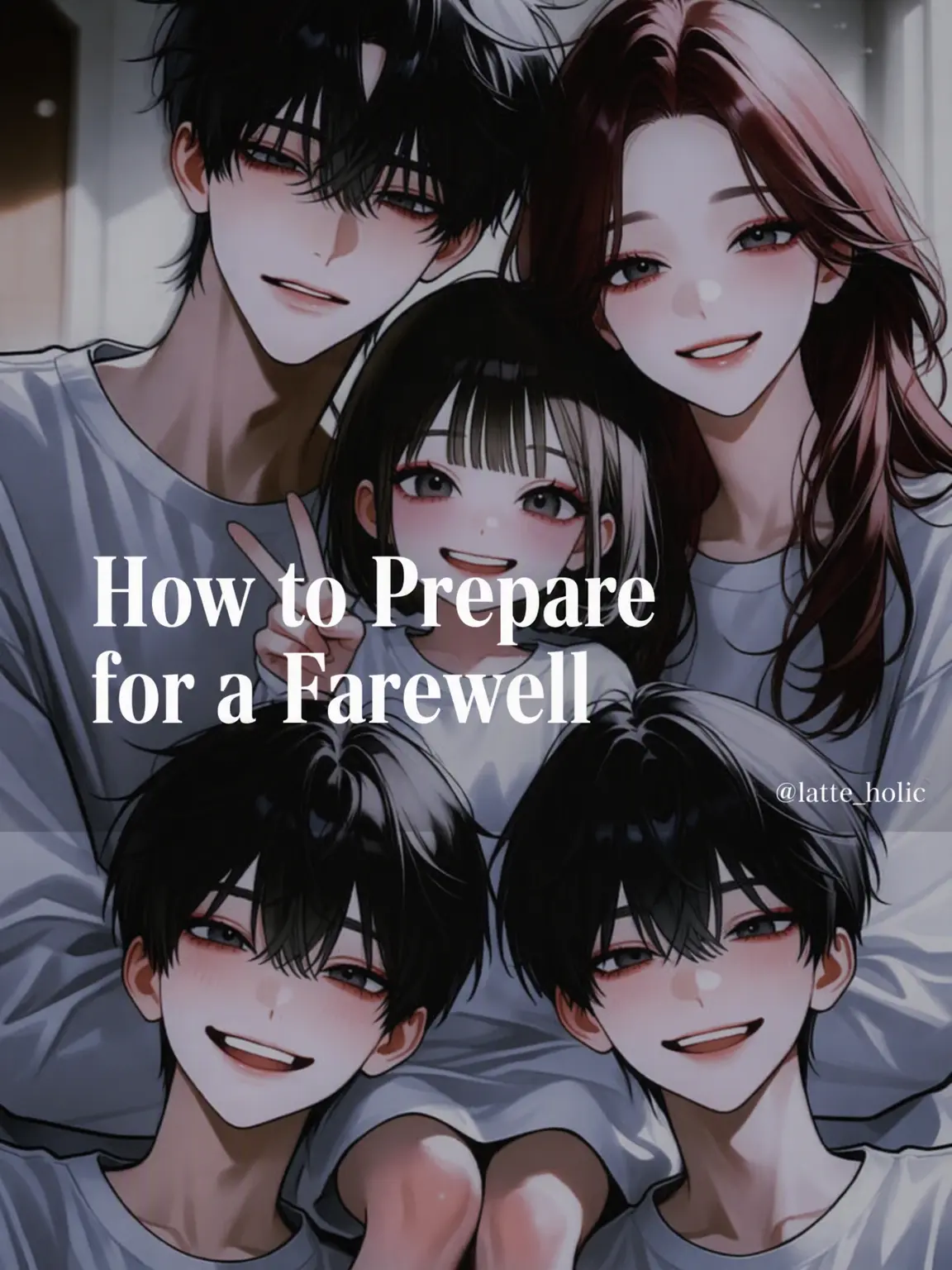 Latte_holic의 How to Prepare for Goodbye