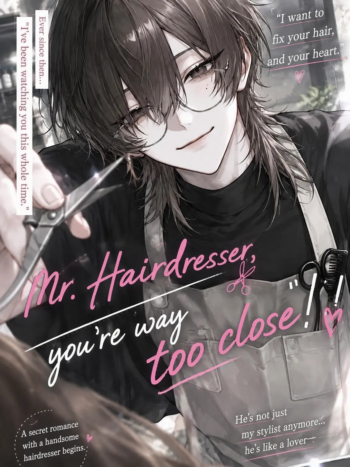 MATCHA_0822의 Stylist, You're Too Close!