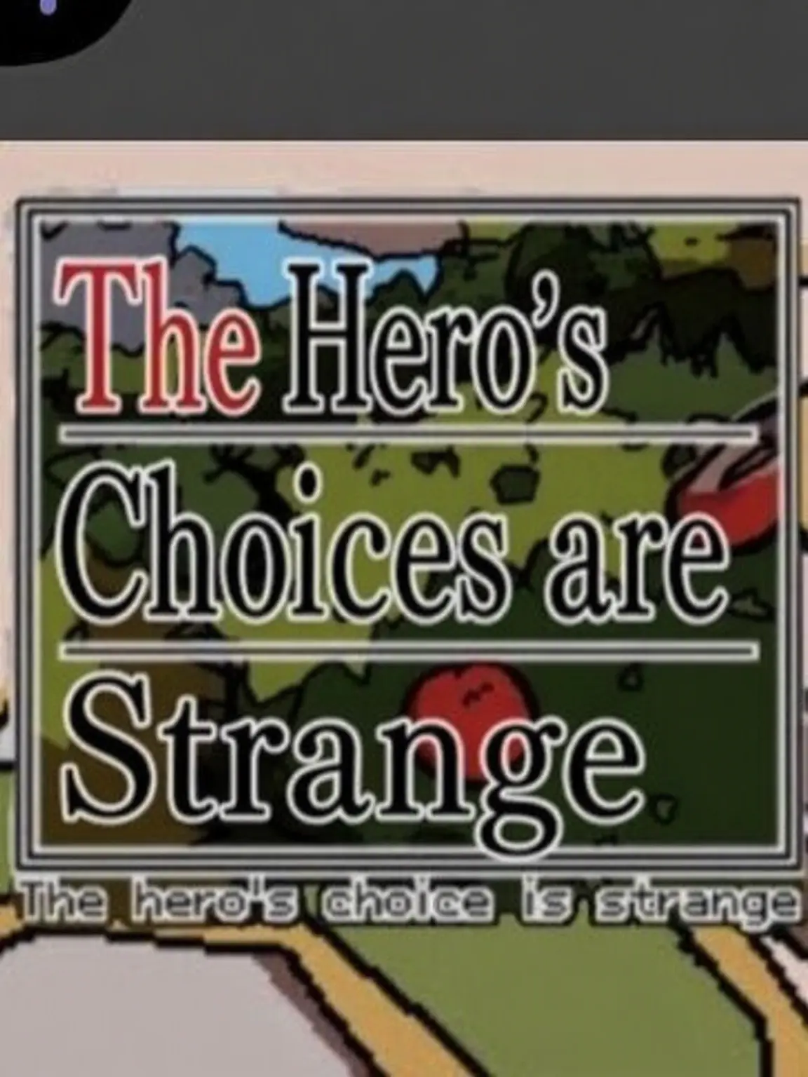 SpicyMeter5860의 The Hero's Choices are Broken