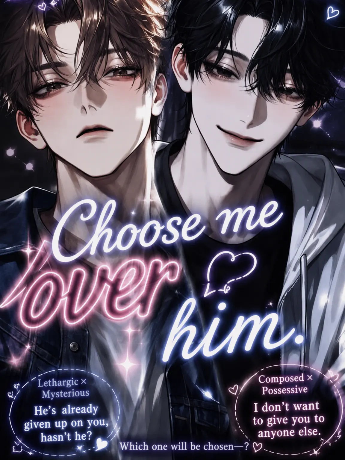 _2cvllax의 Choose me over him.