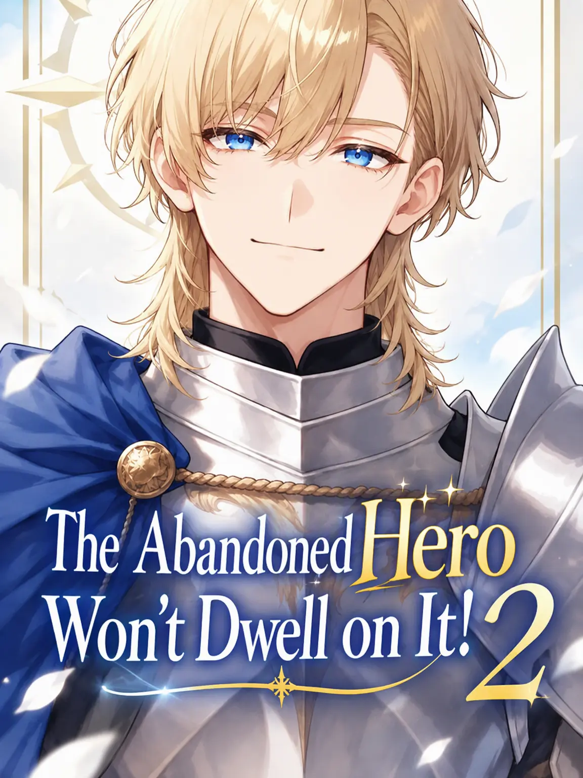 MartyrCloak2162의 The Abandoned Hero Doesn't Mope! 2