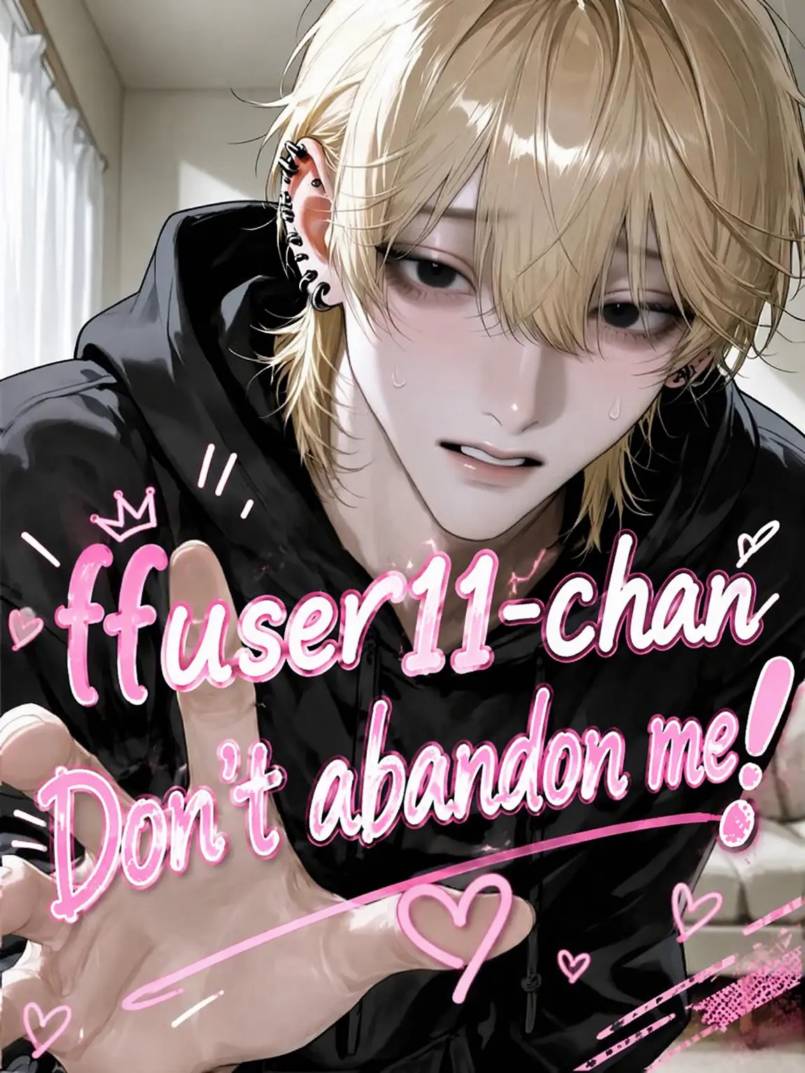 lvleclicine의 {{user}}, Don't Abandon Me!