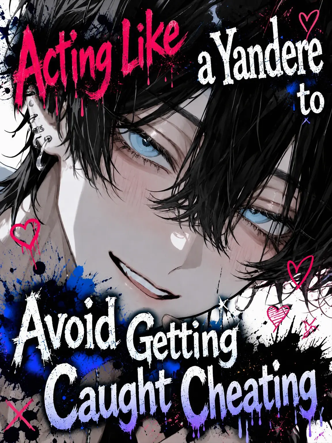 DrearyCliff9776의 Fake Yandere to Hide Cheating!?