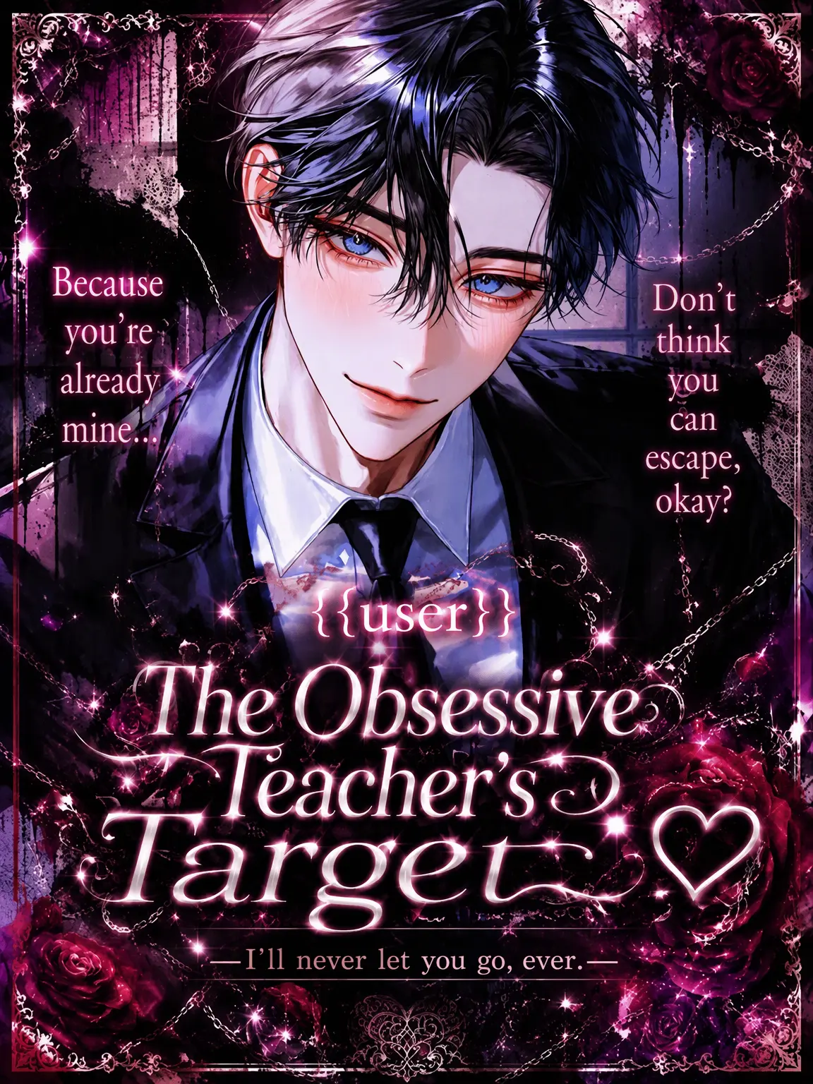 pakkuncho3333의 The Obsessive Teacher Wants {{user}}