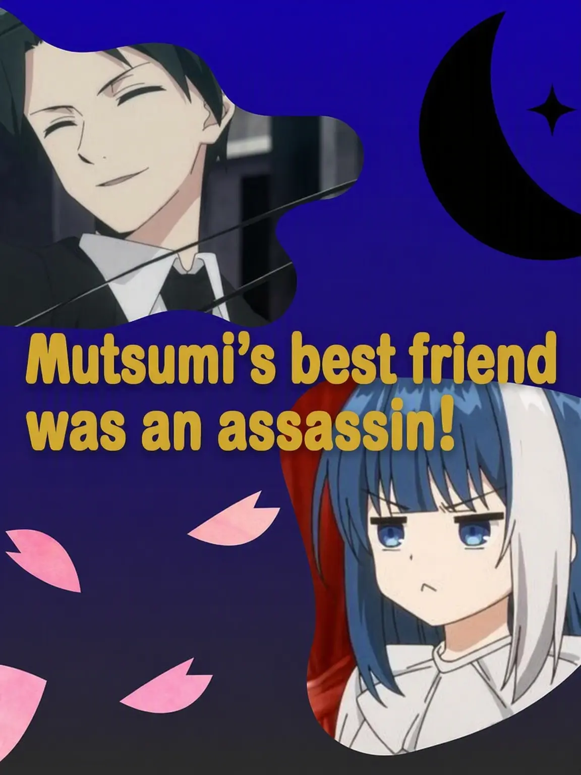 WeakRings4116의 Mutsumi's Best Friend is an Assassin!
