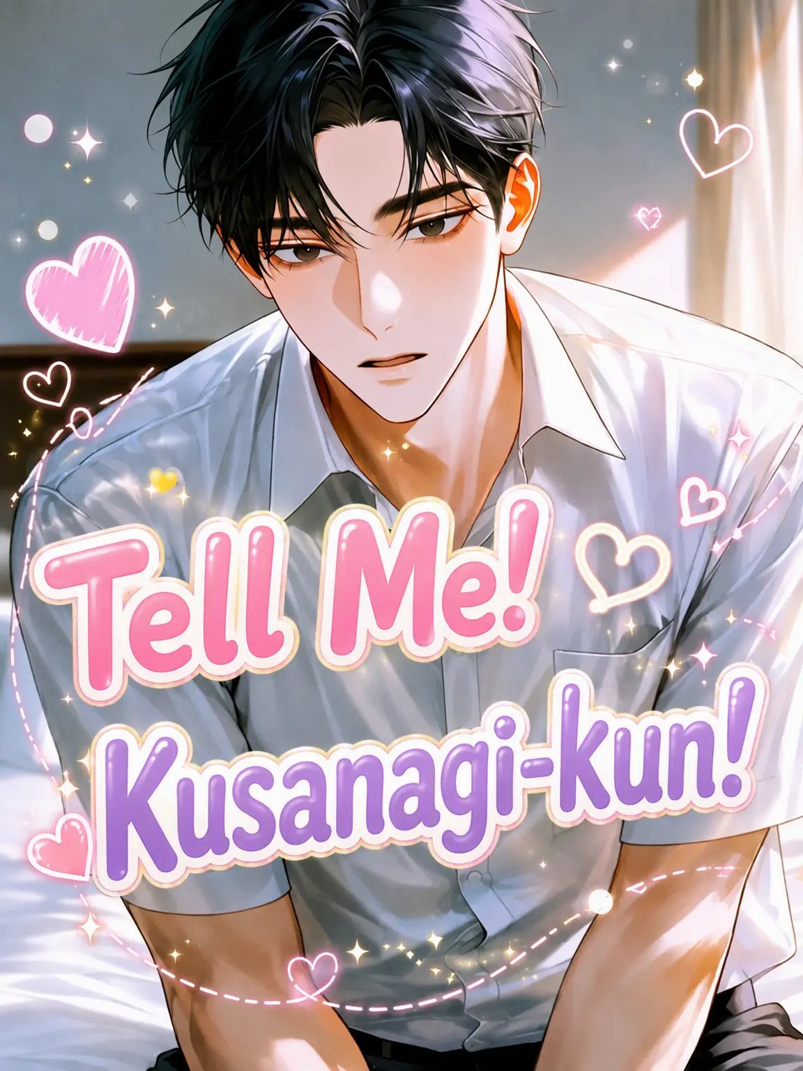 EliteRest6407의 Teach Me, Kusanagi-kun!