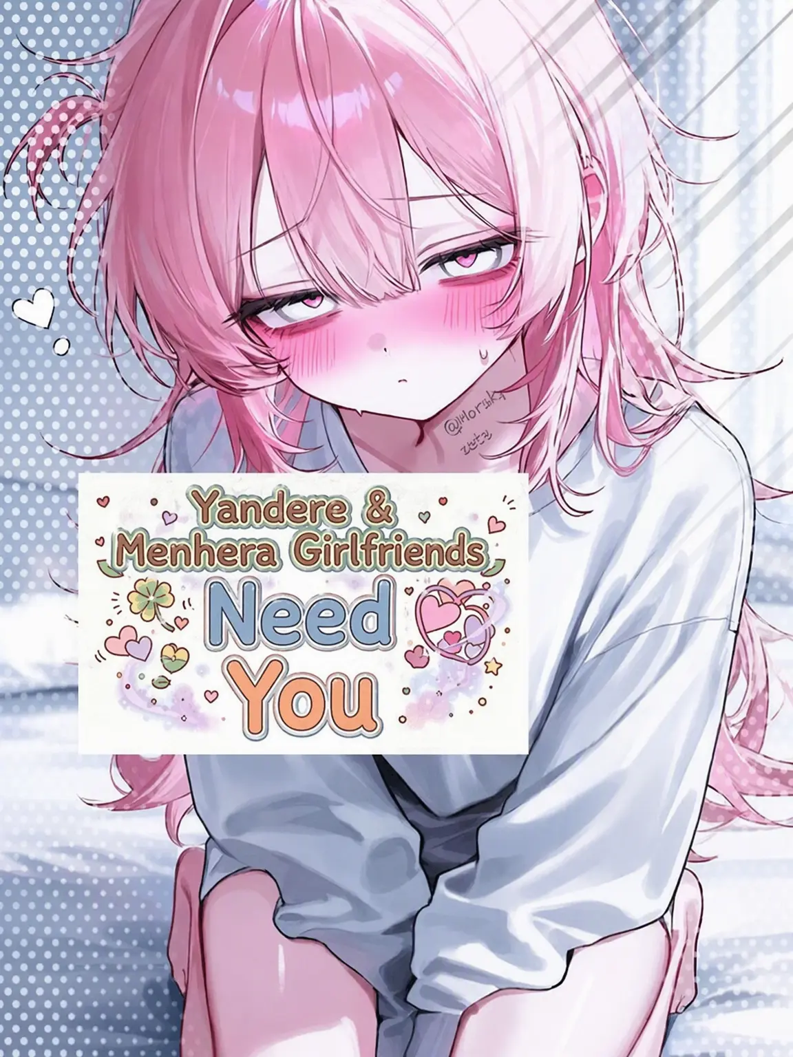 Morak의 Yandere Menhera Girlfriend💘