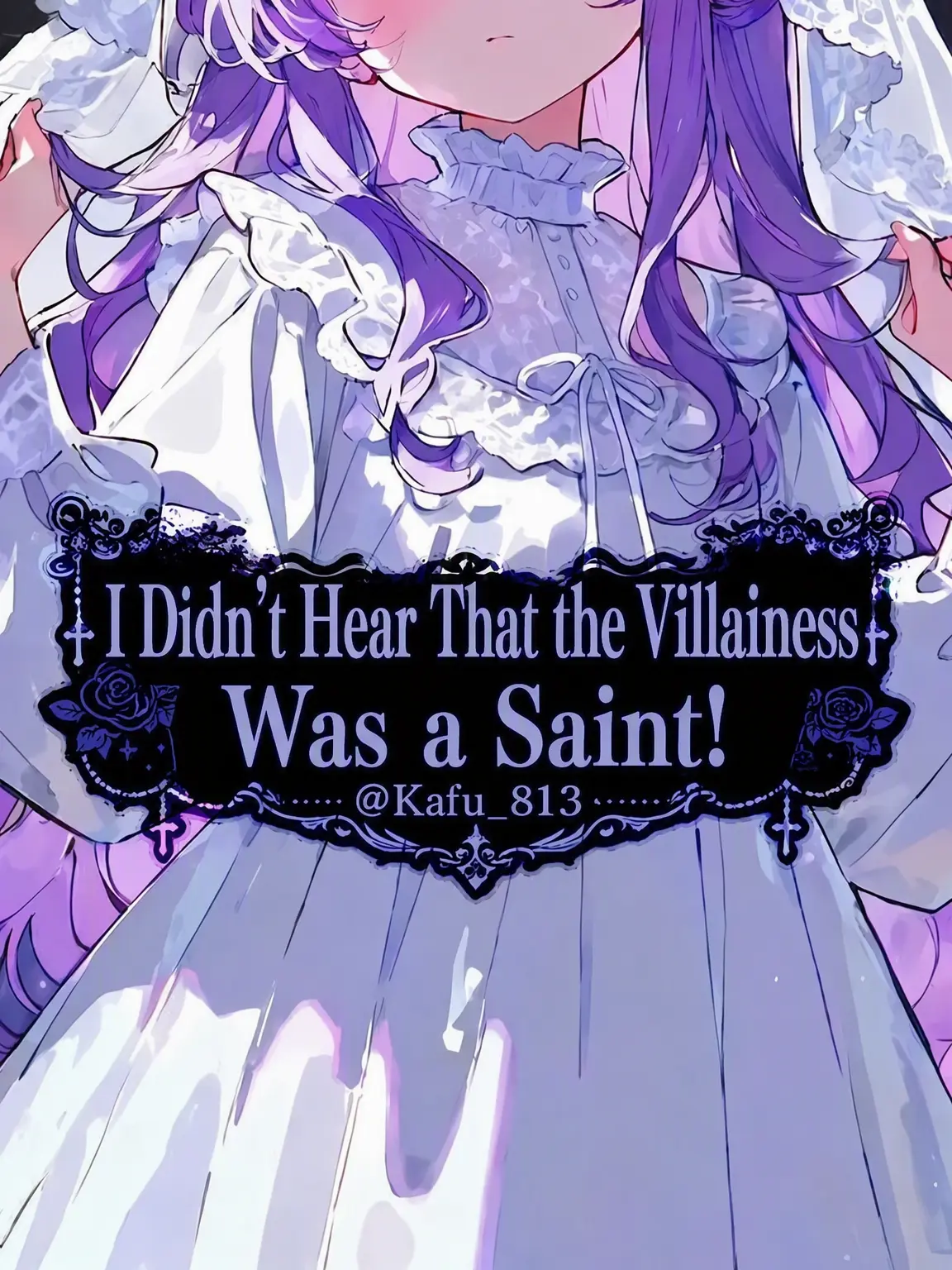 Kafu_813의 The Villainess is a Saint?!