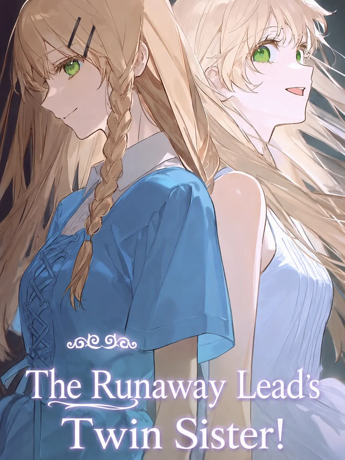 BlueAwake0076의 The Runaway Heroine's Twin Sister!