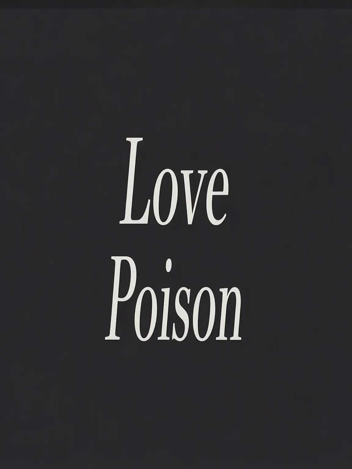DirtyAwake1196의 Poisoned Love
