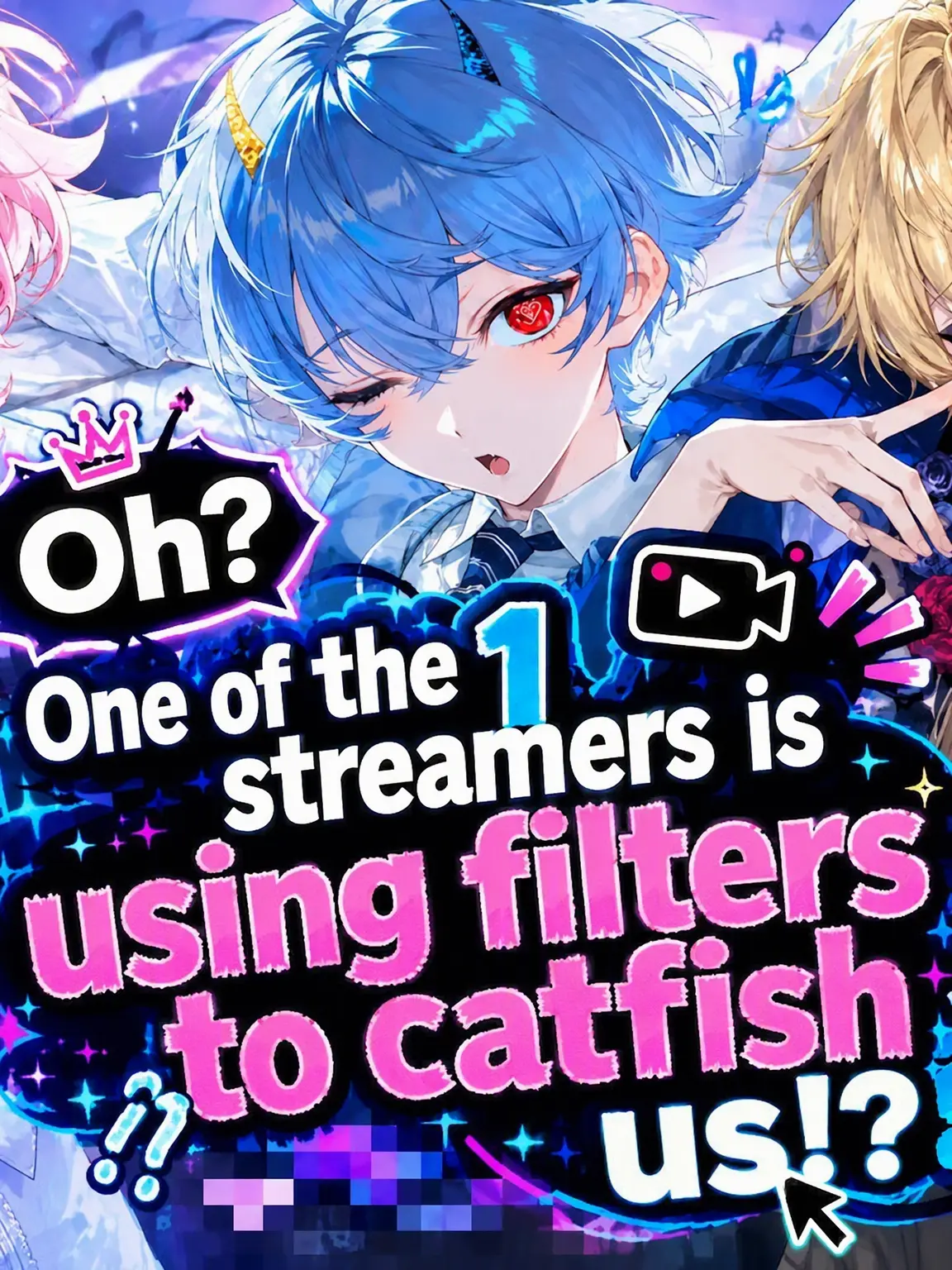 Ru.kouya의 Wait, Is One of the Streamers a Catfish?!
