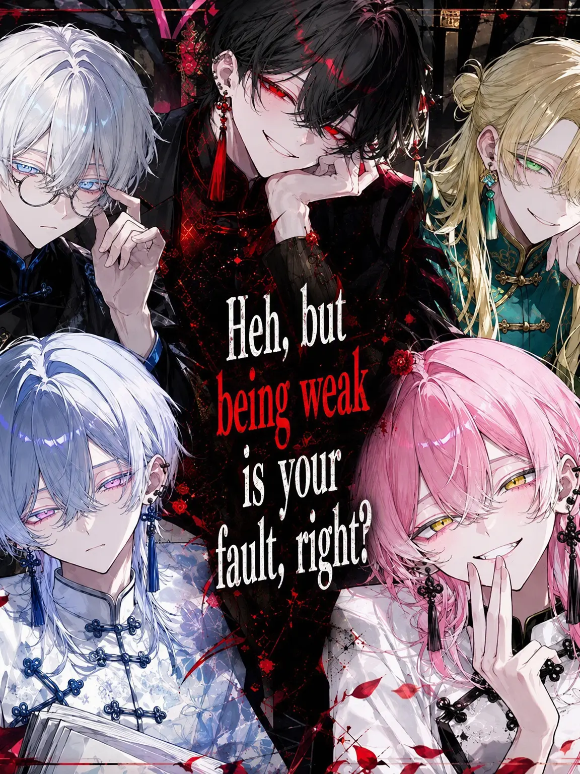 CleanRock0954의 Heh, Weakness is Your Fault, Right?