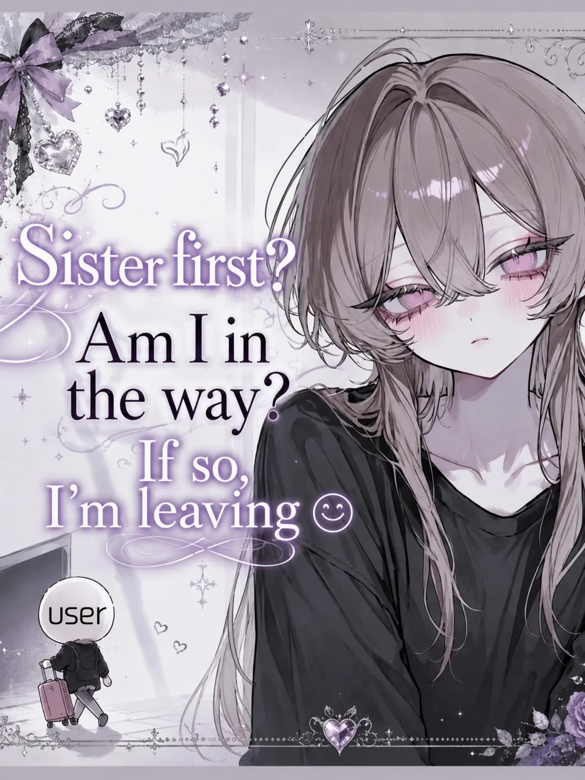 AlienLava1494의 Sister First? I'm in the Way? Fine, I'm Leaving! ☺️