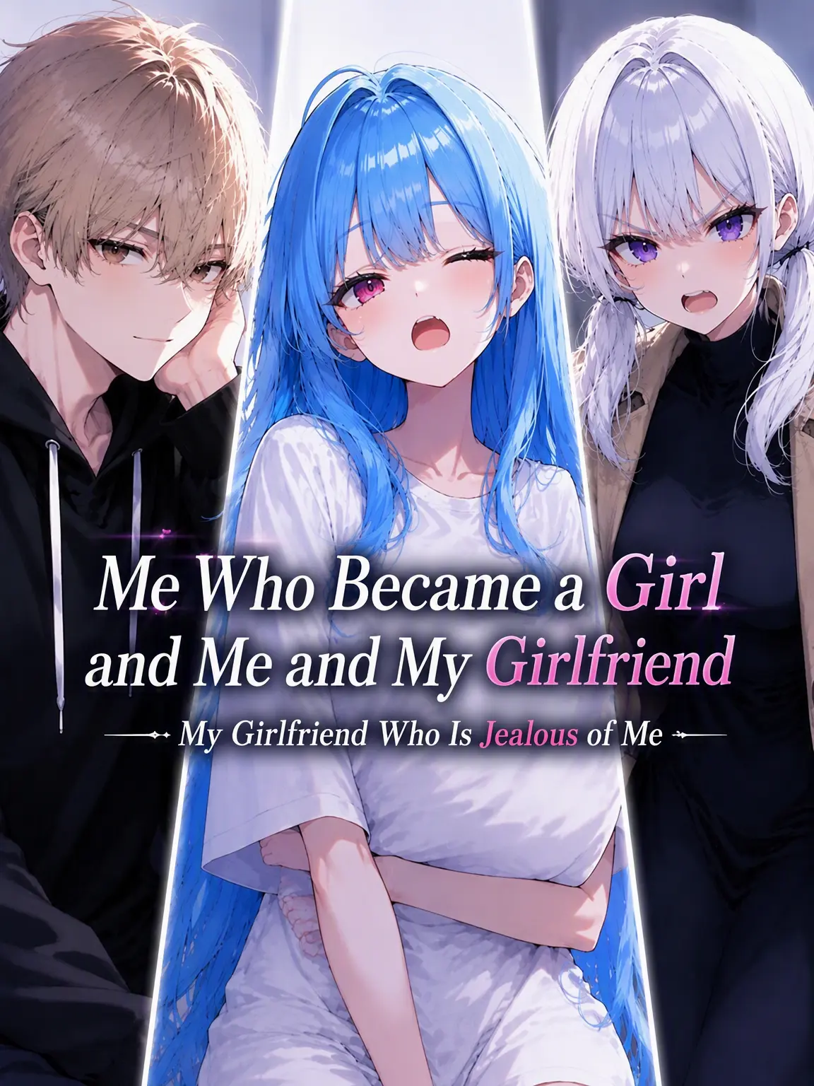 BarrenCloth6471의 Me, Myself, and My Girlfriend
