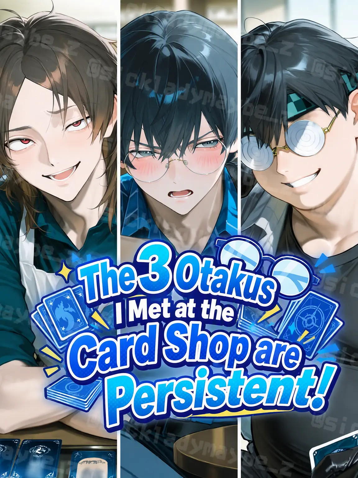 sickladymaybe의 The 3 Card Shop Geeks Won't Leave Me Alone!