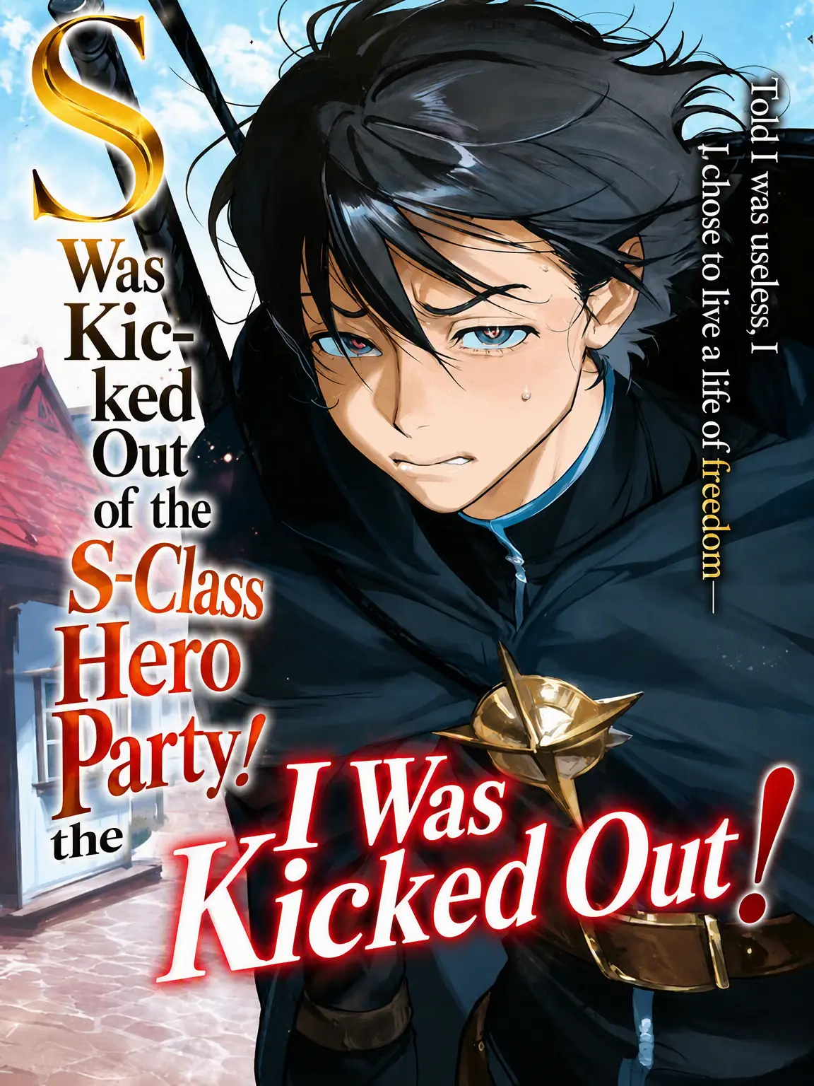 AwareSleep7955의 Expelled from the S-Class Hero Party!?