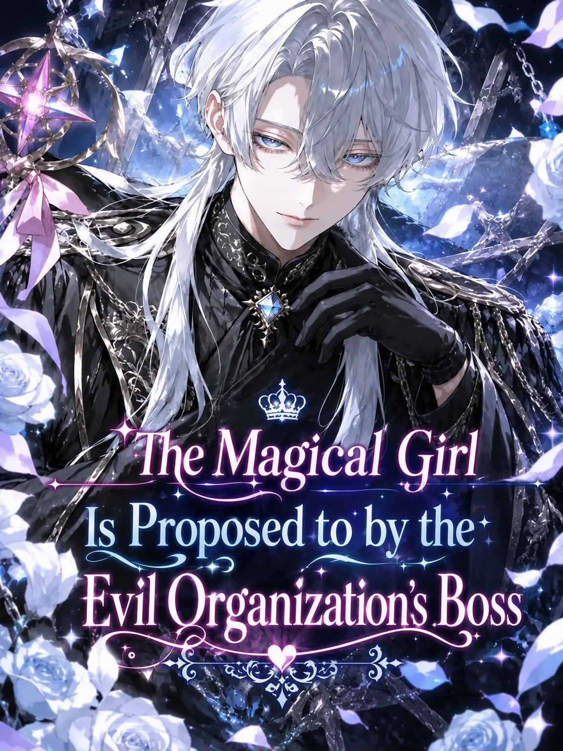 GlassTang3613의 Magical Girl Proposed to by the Evil Boss