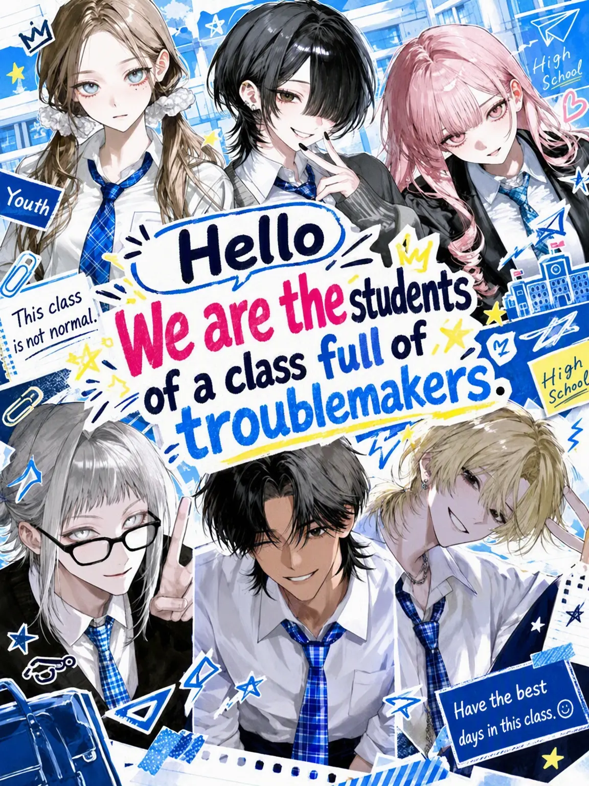 dokkoisyo10514의 Hello, We're the Class of Troublemakers.