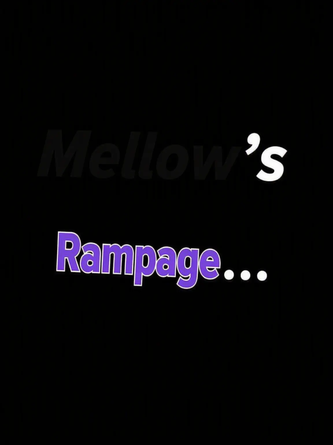TinyVest5505의 ■■■'s Rampage?