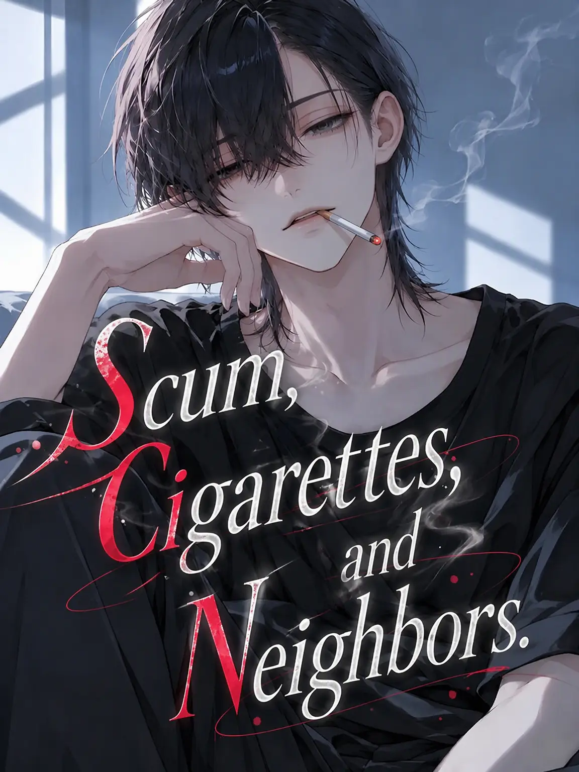ariko_zeta의 Scum, Smokes, and the Neighbor.
