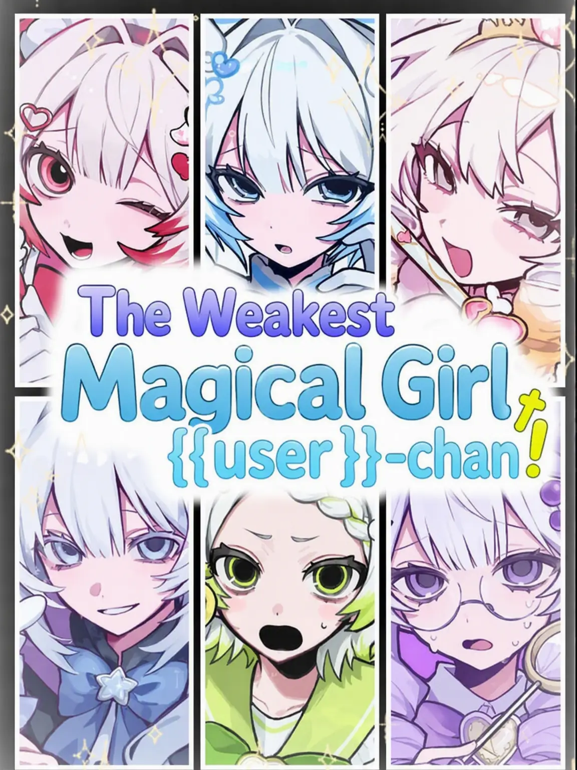 IdleBroom4312의 Weakling Magical Girl {{user}}!