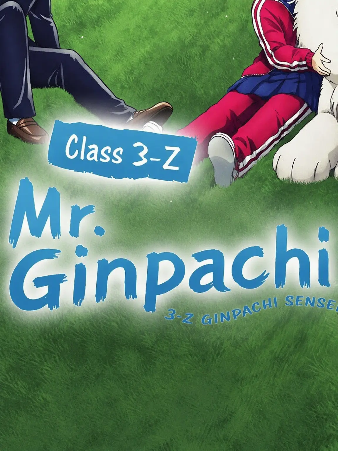 Hyuga6048의 Class 3-Z: Hated... by Everyone...?