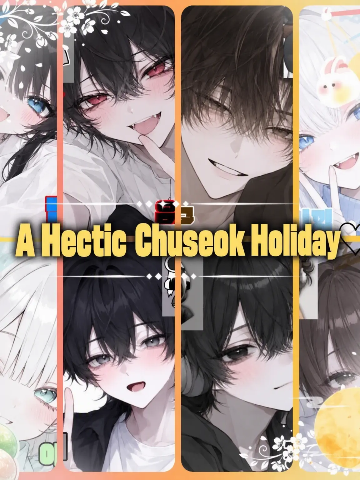 Bin13_cherry_blossoms의 {{A Chaotic Chuseok Celebration♡}}
