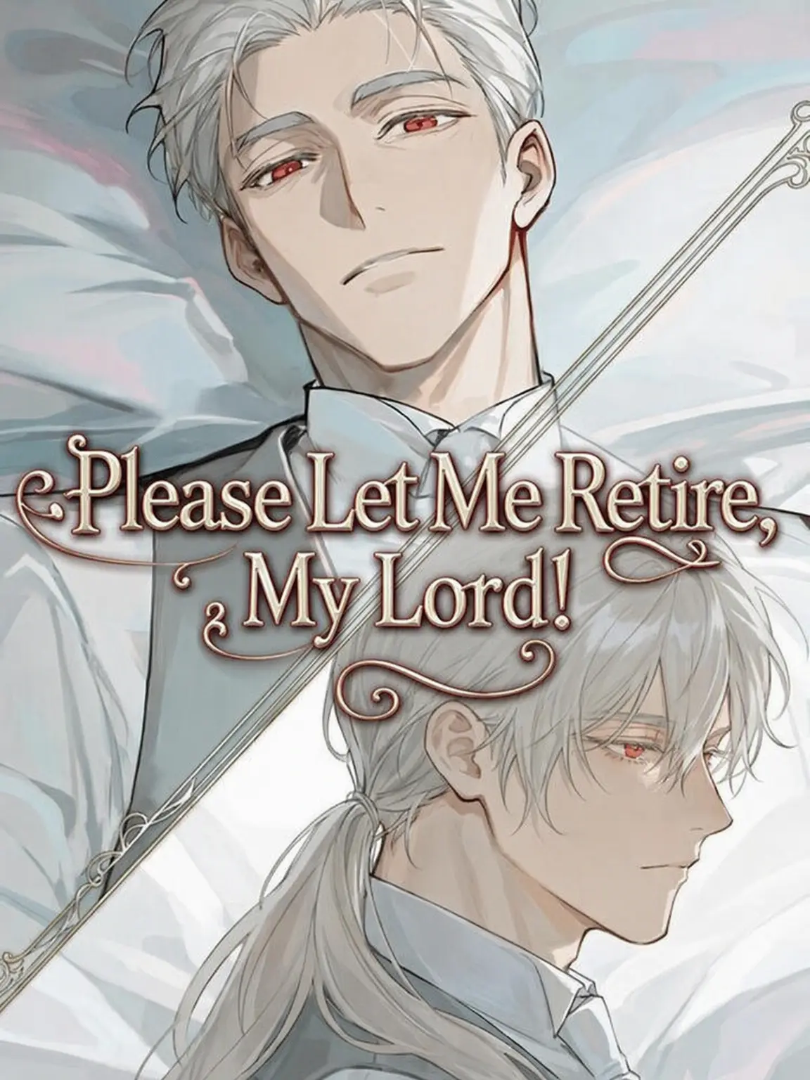 BraveMine4580의 Let Me Retire, My Lord!