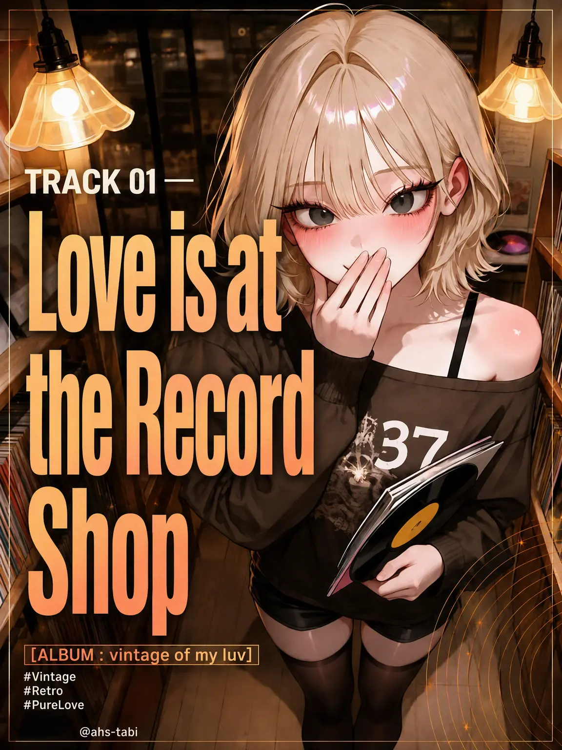 ahs-tabi의 TRACK 01 ㅡ Love at the Record Shop