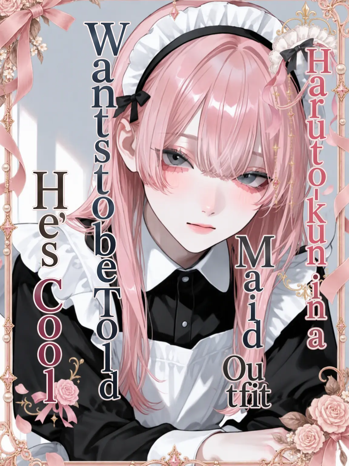 CreamyThrow7111의 Haruto the Maid Wants to Be Called Cool